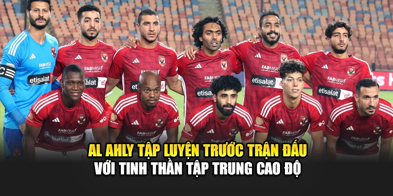 Soi Kèo Bóng Đá Al Ahly Vs Inter Miami Ngày 15/06 Chính Xác 1 Al Ahly tập luyện trước trận đấu với tinh thần tập trung cao độ