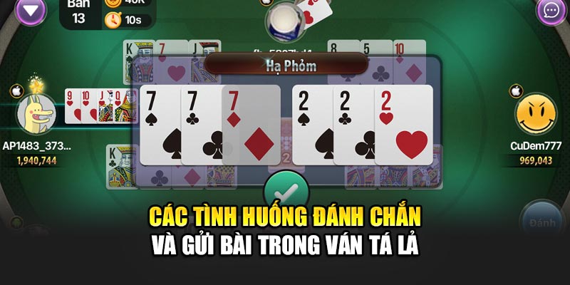Các Thuật Ngữ Trong Phỏm Phổ Biến Tại Nhà Cái 188Bet 2 Các tình huống đánh chắn và gửi bài trong ván Tá lả