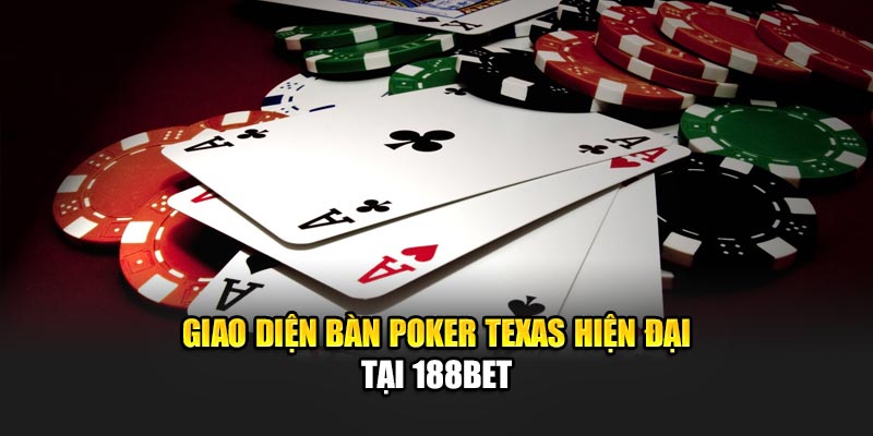 Khám Phá Game Poker Texas Đỉnh Cao Tại Nhà Cái 188Bet 1 Giao diện bàn Poker Texas hiện đại tại 188Bet