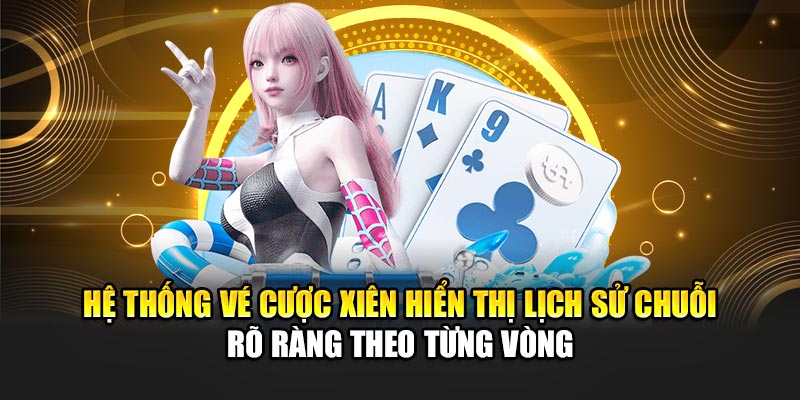 Tìm Hiểu Cược Xâu Casino Và Top Game Hấp Dẫn Tại 188Bet 2 Hệ thống vé cược xiên hiển thị lịch sử chuỗi rõ ràng theo từng vòng