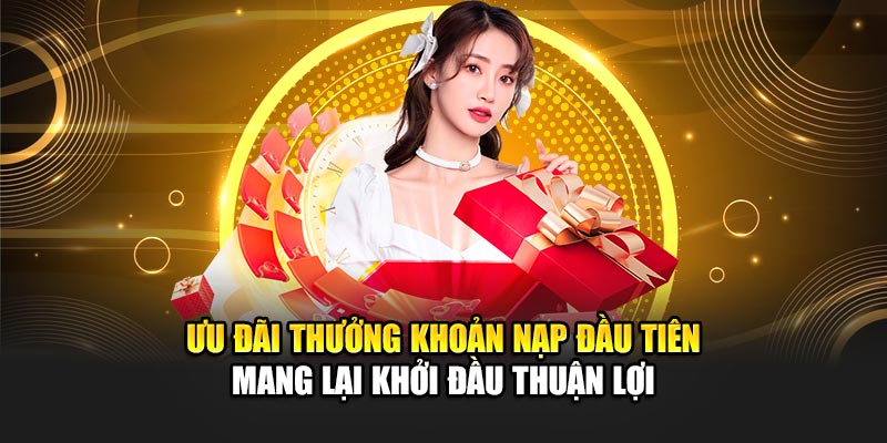 Thưởng Khoản Nạp Đầu Tiên 188bet Tăng Vốn Khởi Đầu Dễ Dàng 1 Ưu đãi thưởng khoản nạp đầu tiên mang lại khởi đầu thuận lợi
